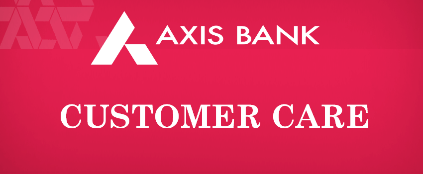 Axis Customer Care Numbers