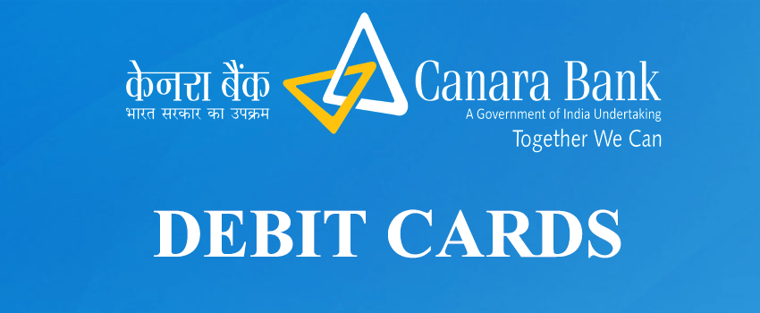 canara-bank-debit-cards-brief-guide-on-debit-card-offers